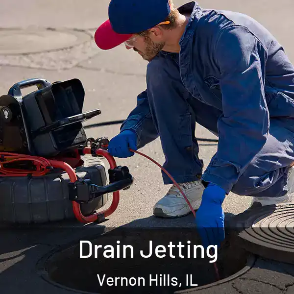  Drain Jetting Vernon Hills, IL