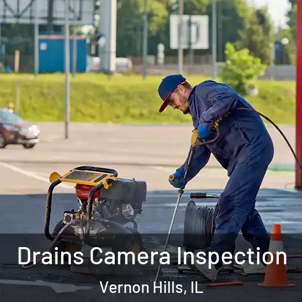  Drains Camera Inspection Vernon Hills, IL
