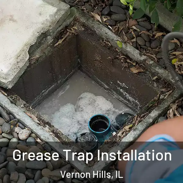 Grease Trap Installation Vernon Hills, IL