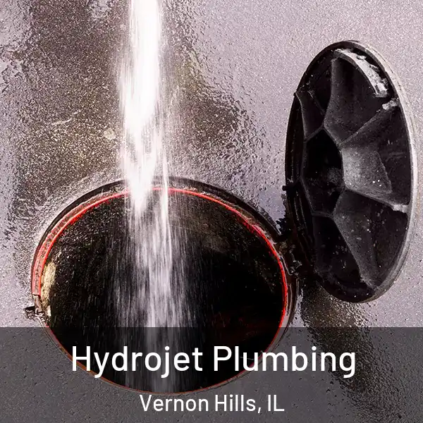  Hydrojet Plumbing Vernon Hills, IL