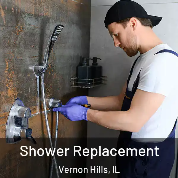  Shower Replacement Vernon Hills, IL